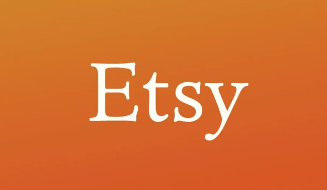 Etsy跨境电商平台，附入驻条件及平台优缺点